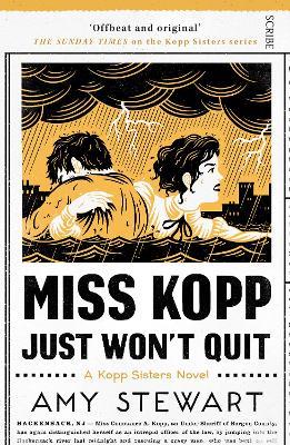 Miss Kopp Just Won't Quit - Amy Stewart - cover