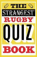 The Strangest Rugby Quiz Book - John Griffiths - cover