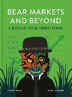 Bear Markets and Beyond: A Bestiary of Business Terms - Dhruti Shah - cover