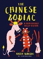 The Chinese Zodiac: A seriously silly guide - Sarah Ford - cover