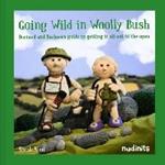 Going Wild in Woolly Bush: Bernard and Barbara's Guide to Getting it All out in the Open