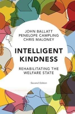 Intelligent Kindness: Rehabilitating the Welfare State - John Ballatt,Penelope Campling,Chris Maloney - cover