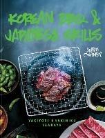 Korean BBQ & Japanese Grills: Yakitori, Yakiniku, Izakaya - Jonas Cramby - cover