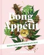 Bong Appetit: Mastering the Art of Cooking with Weed