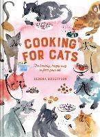 Cooking for Cats: The Healthy, Happy Way to Feed Your Cat - Debora Robertson - cover