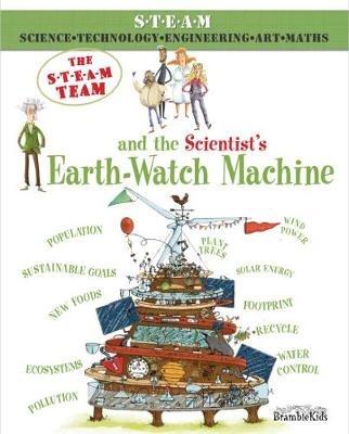 The STEAM Team: and the Scientist's Earth-Watch Machine - Felicia Law - cover