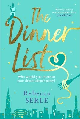 The Dinner List: The delightful romantic comedy by the author of the bestselling In Five Years - Rebecca Serle - cover