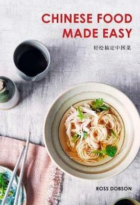 Chinese Food Made Easy - Ross Dobson - cover