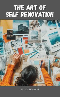 The Art of Self Renovation: Create a Life That Inspires - cover