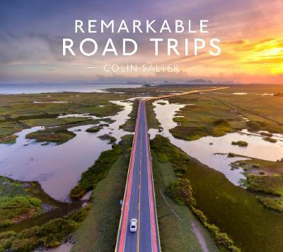 Remarkable Road Trips - Colin Salter - cover