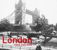 London Then and Now®: Revised Second Edition - Vaughan Grylls - cover