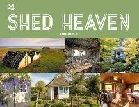 Shed Heaven: A Place for Everything - Anna Groves,National Trust Books - cover