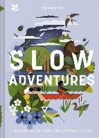 Slow Adventures: Unhurriedly Exploring Britain's Wild Places - Tor McIntosh,National Trust Books - cover