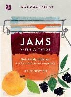 Jams With a Twist: 70 Deliciously Different Jam Recipes to Inspire and Delight