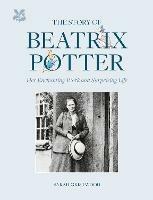 The Story of Beatrix Potter: Her Enchanting Work and Surprising Life - Sarah Gristwood,National Trust Books - cover