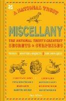 A National Trust Miscellany: The National Trust's Greatest Secrets & Surprises
