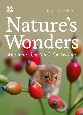 Nature's Wonders: Moments That Mark the Seasons - Jane V. Adams,National Trust Books - cover