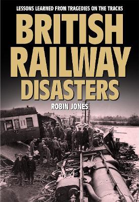 British Railway Disasters - Robin Jones - cover