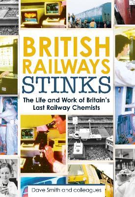 British Railway Stinks - David Smith - cover