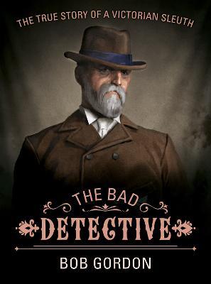 The Bad Detective - Bob Gordon - cover