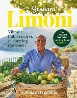 Gennaro's Limoni: Vibrant Italian Recipes Celebrating the Lemon - Gennaro Contaldo - cover