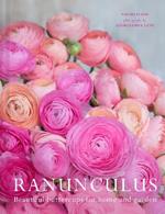 Ranunculus: Beautiful Buttercups for Home and Garden