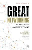 Great Networking: The art and practice of building authentic professional relationships - cover