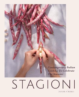 Stagioni: Modern Italian cookery to capture the seasons - Olivia Cavalli Williamson - cover