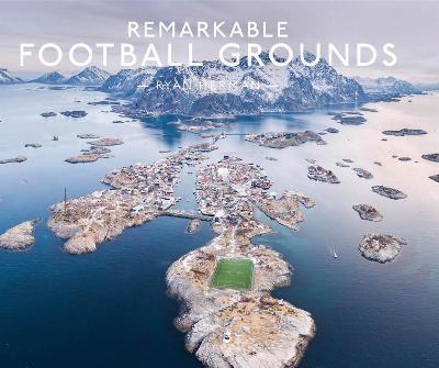 Remarkable Football Grounds - Ryan Herman - cover