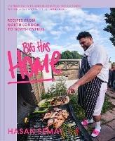 Big Has HOME: Recipes from North London to North Cyprus - Hasan Semay - cover