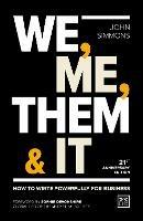 We, Me, Them & It: How to write powerfully for business - John Simmons - cover