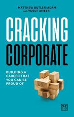 Cracking Corporate: Building a career that you can be proud of