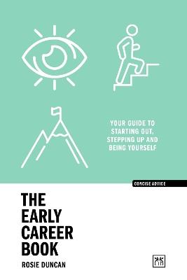 The Early Career Book: Your guide to starting out, stepping up and being yourself - Rosie Duncan - cover