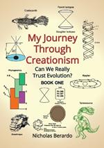 My Journey through Creationism: Can we really trust evolution