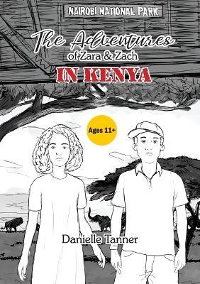 The Adventures of Zara and Zach In Kenya - Danielle Tanner - cover