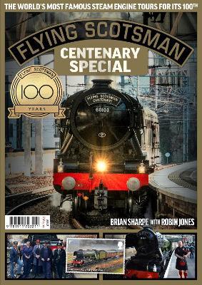 Flying Scotsman - 100th Anniversary - Brian Sharpe,Robin Jones - cover