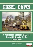 Diesel Part 7 - Western Region Class 14: Diesel-Hydraulic 0-6-0s - John Jennison - cover