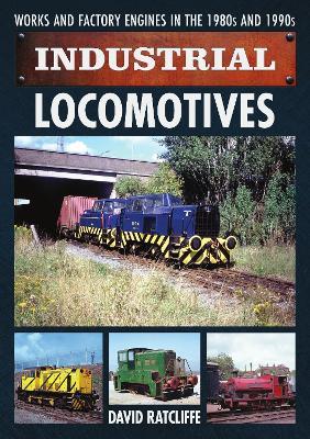 Industrial Locomotives - David Ratcliffe - cover