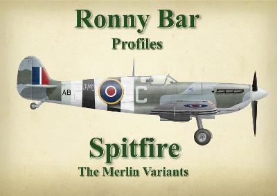 Ronny Bar Profiles - Spitfire the Merlin Variants - Ronny Barr - cover