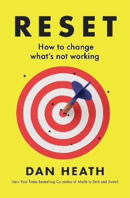 Reset: How to change what’s not working - Dan Heath - cover