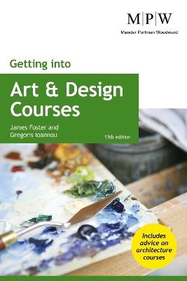 Getting into Art and Design Courses - James Foster,Gregoris Ioannou - cover
