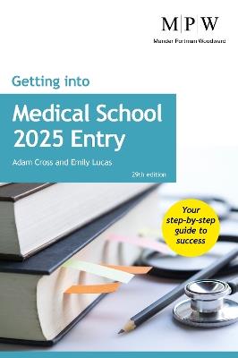 Getting into Medical School 2025 Entry - Adam Cross,Emily Lucas - cover