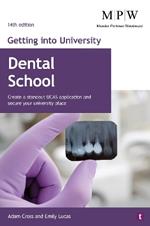Getting into University: Dental School: Create a Standout UCAS Application and Secure Your University Place