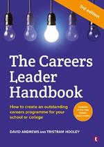 The Careers Leader Handbook: How to Create an Outstanding Careers Programme for Your School or College