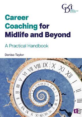 Career Coaching for Midlife and Beyond: A Practical Handbook - Denise Taylor - cover