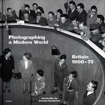 Photographing a Modern World: Britain 1900-75 - cover