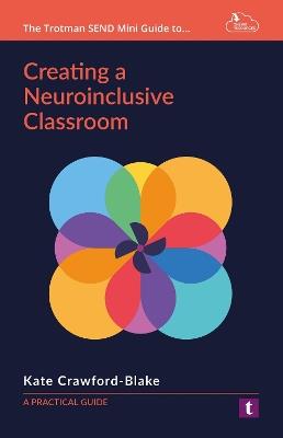 Creating a Neuroinclusive Classroom: A Practical Guide - Kate Crawford-Blake - cover
