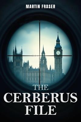 The Cerberus File - Martin Fraser - cover