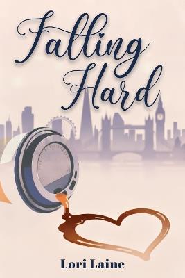 Falling Hard - Lori Laine - cover