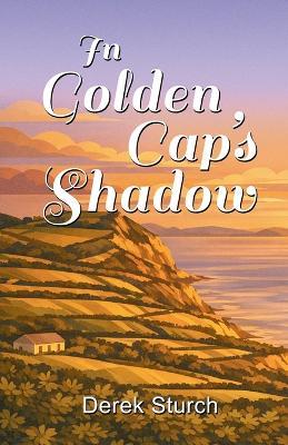 In Golden Cap's Shadow - Derek Sturch - cover